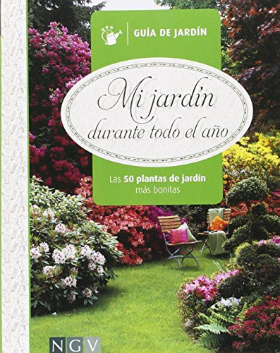 MI JARDIN DURANTE TODO EL A�O. (GUIA DE JARDIN)