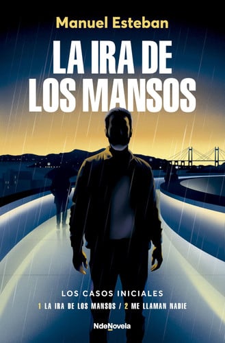 La ira de los mansos: Los casos iniciales (La ira de los mansos + Me llaman Nadie)