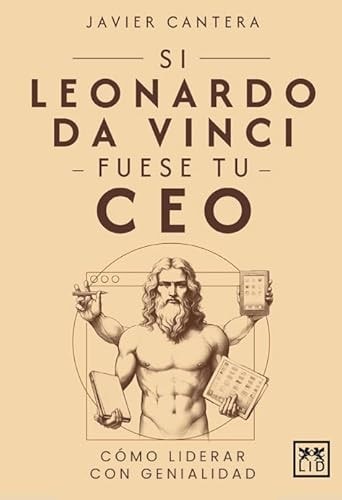 Si Leonardo da Vinci fuese tu CEO: Cómo liderar con genialidad (Acción Empresarial)