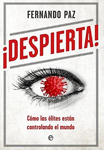 !Despierta! cómo las élites están controlando el mundo