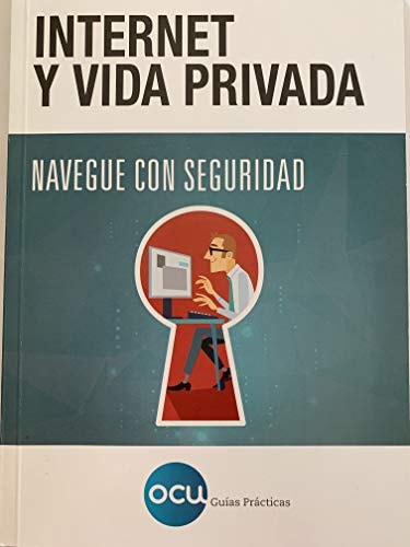 Internet y vida privada navegue con seguridad