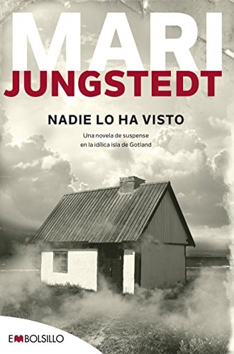 Nadie lo ha visto Una novela de suspense en la idílica isla de Gotland.