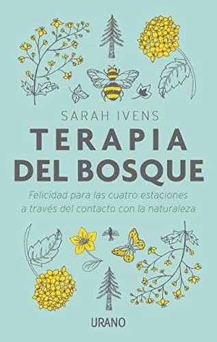 Terapia Del Bosque Felicidad para las cuatro estaciones a través del contacto con la naturaleza