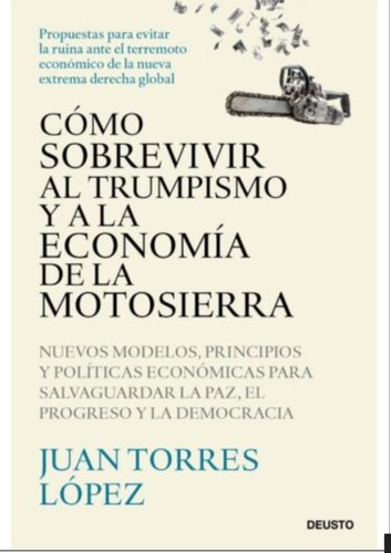 Cómo sobrevivir al trumpismo y a la economía de la motosierra