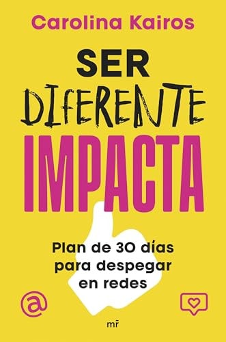 Ser diferente impacta: Plan de 30 días para despegar en redes (NO FICCIÓN)