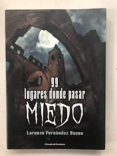 99 Lugares Donde Pasar Miedo
