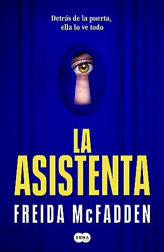 La asistenta: El adictivo thriller viral que está arrasando internacionalmente: 1 (SUMA)