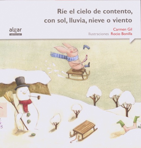 Ríe el cielo de contento, con sol, lluvia, nieve o viento